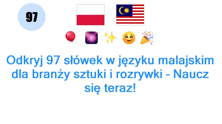 Odkryj 97 słówek w języku malajskim dla branży sztuki i rozrywki – Naucz się teraz!